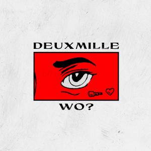 ดาวน์โหลดและฟังเพลง WO? (Explicit) พร้อมเนื้อเพลงจาก Deuxmille