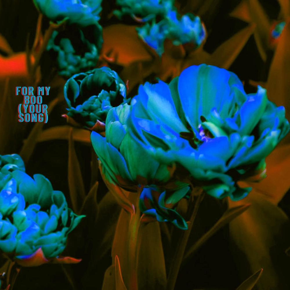 For My Boo (Your Song) (Explicit)