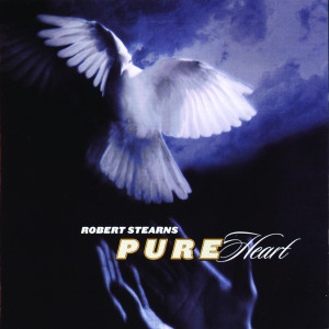 Robert Stearns的专辑Pure Heart