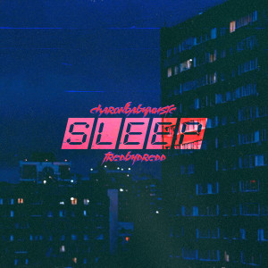 Listen to Sleep song with lyrics from charonbabymusic