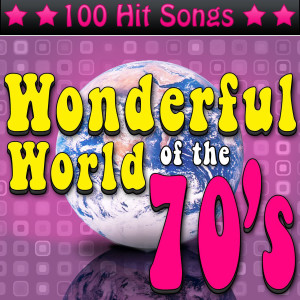 Various的专辑The Wonderful World of the 70's: 100 Hit Songs