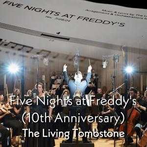 The Living Tombstone的專輯Five Nights At Freddy's (10th Anniversary)