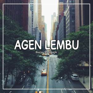 Listen to AGEN LEMBU song with lyrics from Surya Damanik