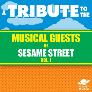 The Hit Co.的專輯A Tribute to the Musical Guests of Sesame Street Vol. 1