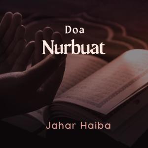 Listen to Doa Nurbuat song with lyrics from Jahar Haiba
