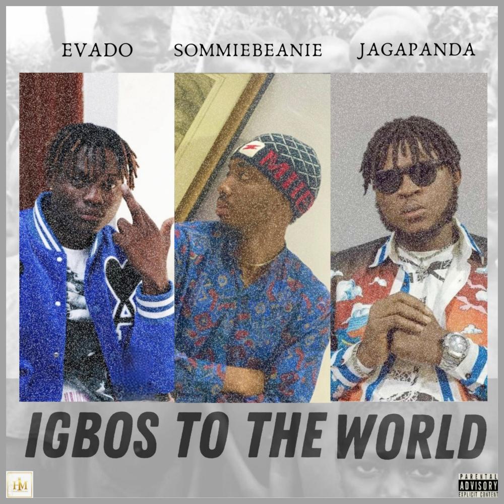 IGBOS TO THE WORLD (feat. Jagapanda & Evado) (Explicit)