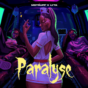 Album Paralyze (feat. Lyta) from Mstruff
