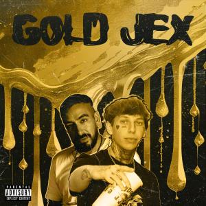 Jex Mor的專輯Gold Jex (feat. Goldsoul) (Explicit)
