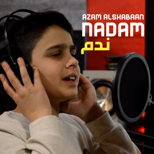 Listen to Nadam song with lyrics from Azzam Alshabaan