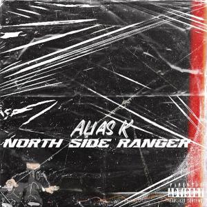 收聽Alias K的North Side Ranger歌詞歌曲
