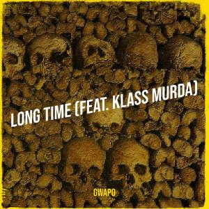 Long Time (Explicit) dari Klass Murda
