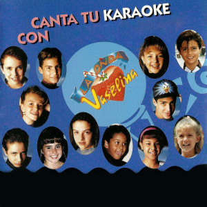 Album Canta Tu Karaoke Con from Onda Vaselina