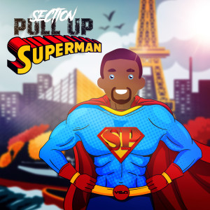 ดาวน์โหลดและฟังเพลง Superman พร้อมเนื้อเพลงจาก Section Pull Up