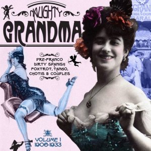 อัลบัม Naughty Grandma Vol. 1 ศิลปิน Artistas Varios
