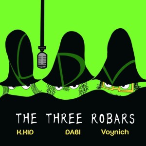 Album THE THREE ROBARS (feat. K.KID & Voynich) from 