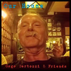 收听Gogo Bertozzi & Friends的Our House歌词歌曲