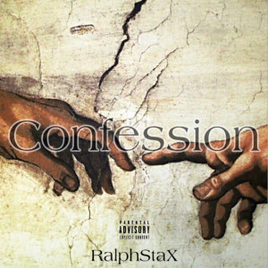 收聽RalphStaX的Confession (Explicit)歌詞歌曲