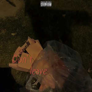 Listen to Don't Leave（prod.by Morrow） (完整版) song with lyrics from LeeQee