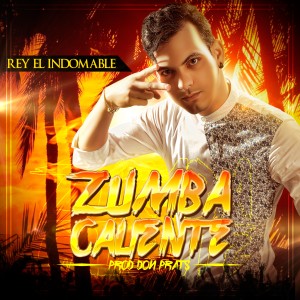 อัลบัม Zumba Caliente ศิลปิน Rey El Indomable