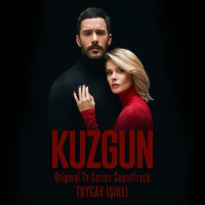 收聽Toygar Işıklı的Kuzgun Jenerik Müziği / Benim Adım Kuzgun歌詞歌曲