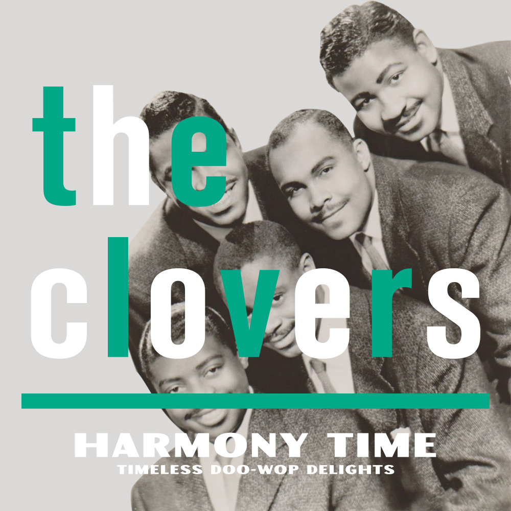 Harmony Time: The Timeless Doo-Wop Delights of the Clovers