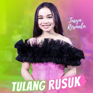 收听Tasya Rosmala的Tulang Rusuk歌词歌曲