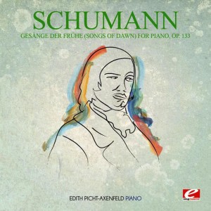 收聽Edith Picht-Axenfeld的Gesänge der Frühe (Songs of Dawn) for Piano, Op. 133: II. Belebt, nicht zu rasch (Remaster)歌詞歌曲