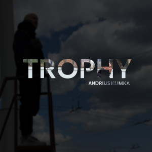 Andrius Klimka的专辑Trophy