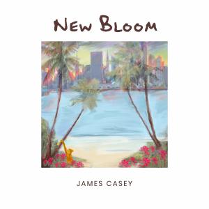 james casey的專輯New Bloom