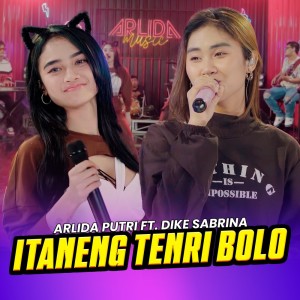Listen to Itaneng Tenri Bolo (Live) song with lyrics from Arlida Putri