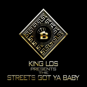 อัลบัม Streets Got Yo Baby (Explicit) ศิลปิน King Los