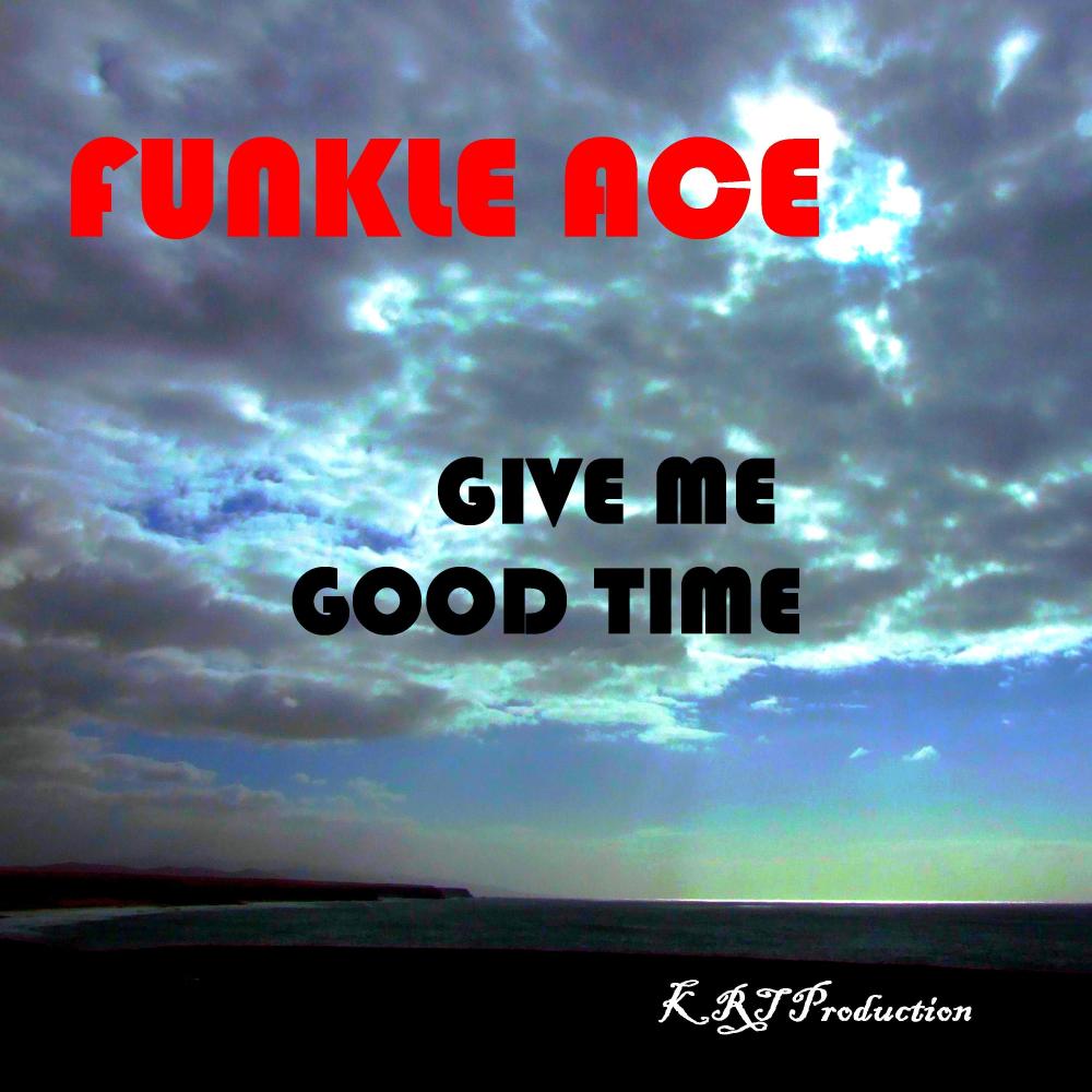 Give Me Good Time