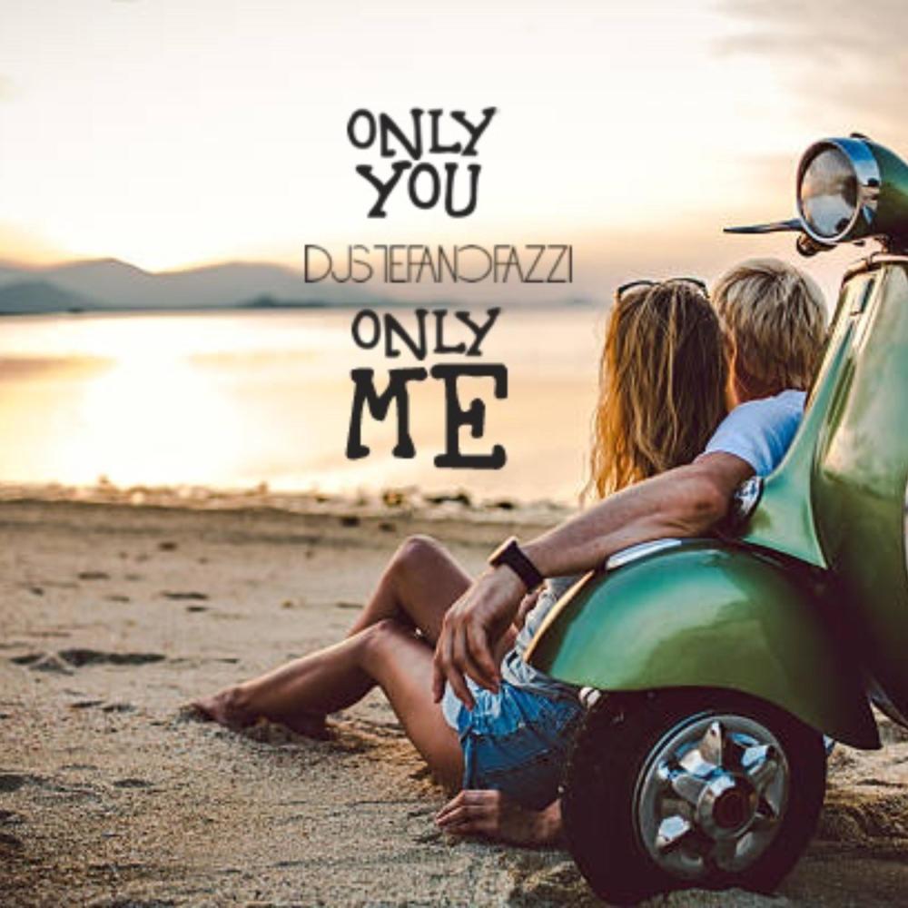 only you only me