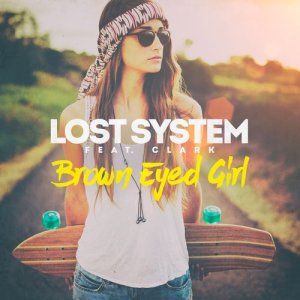 收聽Lost System的Brown Eyed Girl歌詞歌曲
