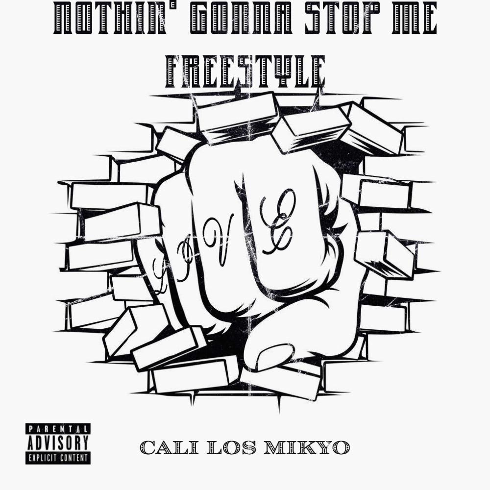 Nothin' Gonna Stop Me Freestyle (Explicit)