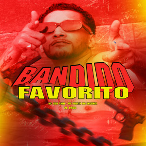 Listen to Bandido Favorito (Explicit) song with lyrics from 2L PROD