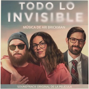 Ari Brickman的專輯Todo Lo Invisible (Original Motion Picture Soundtrack)