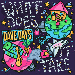 ดาวน์โหลดและฟังเพลง What Does It Take (Instrumental) พร้อมเนื้อเพลงจาก Dave Days