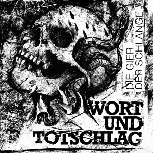 Album Die Gier Der Schlange (Explicit) from Wort Und Totschlag