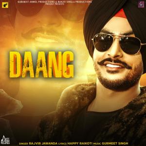 Listen to Daang song with lyrics from Rajvir Jawanda