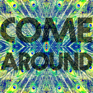 Dengarkan lagu Come Around nyanyian Great Peacock dengan lirik
