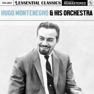 Hugo Montenegro & His Orchestra的專輯Essential Classics, Vol. 821: Hugo Montenegro & His Orchestra
