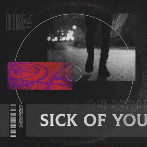 收聽DNMO的Sick Of You (Explicit)歌詞歌曲