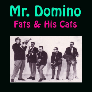 Album Mr. Domino from Fats And His Cats