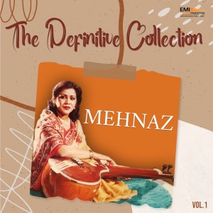 Mehnaz的專輯The Definitive Collection, Vol. 1