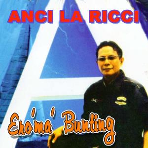 Dengarkan lagu Ca Bondeng - Bondeng nyanyian Anci La Ricci dengan lirik