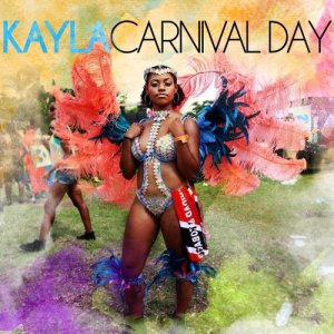 ดาวน์โหลดและฟังเพลง Carnival Day พร้อมเนื้อเพลงจาก Kayla