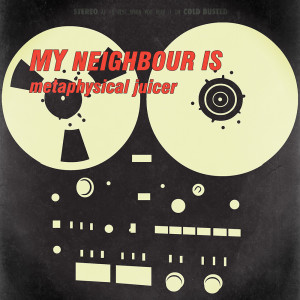 收听My Neighbour Is的Clean Ear No Wax Included歌词歌曲