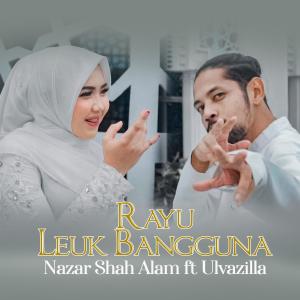 อัลบัม Rayu Leuk Bangguna ศิลปิน Nazar Shah Alam