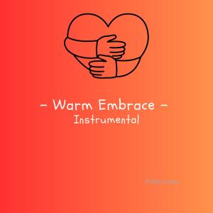ดาวน์โหลดและฟังเพลง A Warm Embrace (Instrumental) พร้อมเนื้อเพลงจาก Phillip Foxley